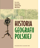 Ilustracja: Wydano „Historię geografii polskiej”